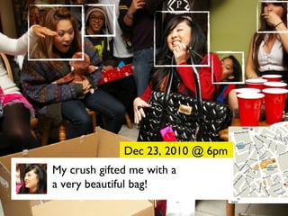 My crush gifted me with a  a very beautiful bag! Dec 23, 2010 @ 6pm 