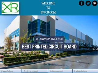 WELCOME
TO
EFPCB.COM
W:www.efpcb.com T: +86-755-23724206 E: sales@efpcb.com
S: shawnwang2006
 