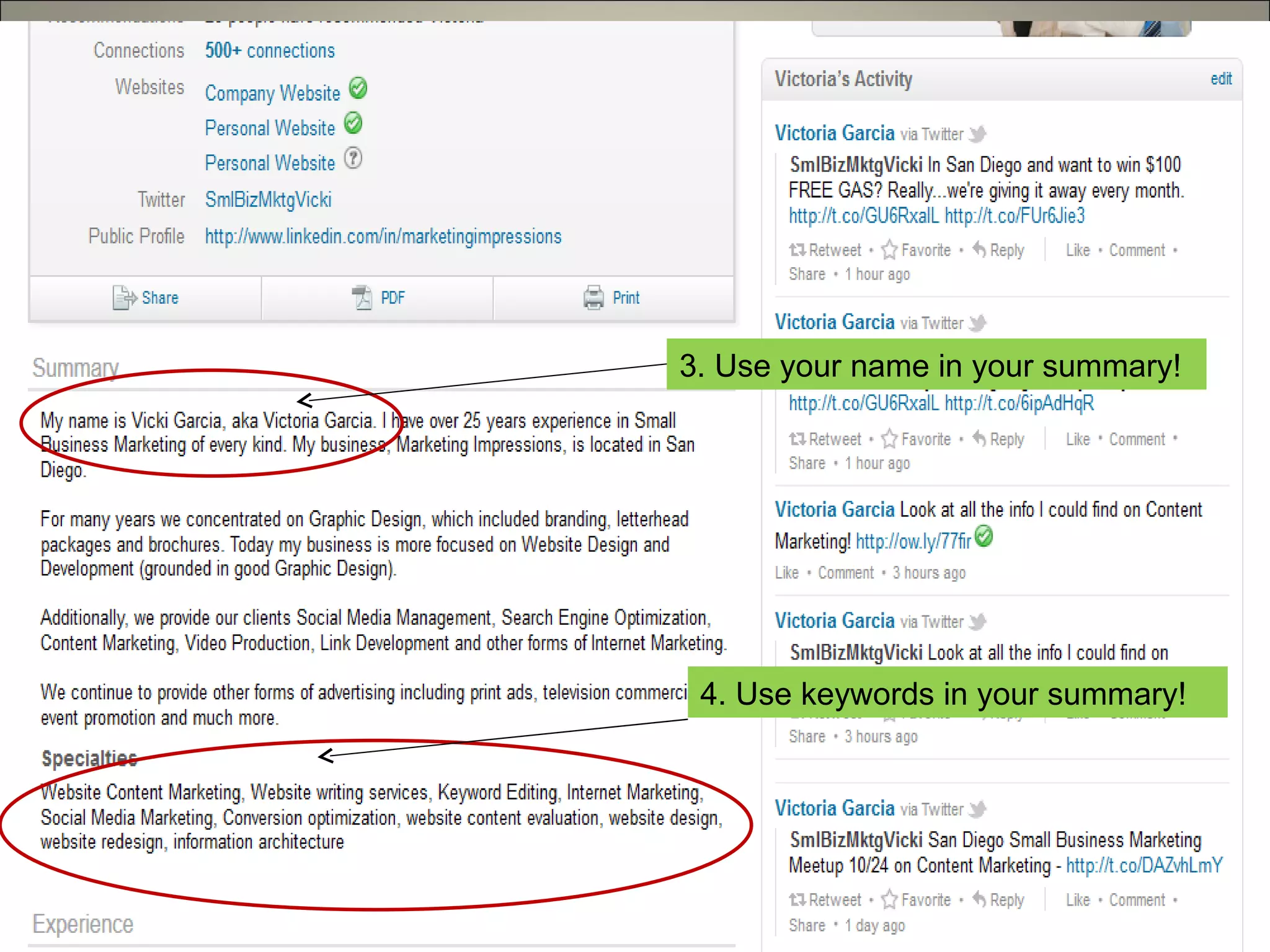 3. Use your name in your summary! 4. Use keywords in your summary! 