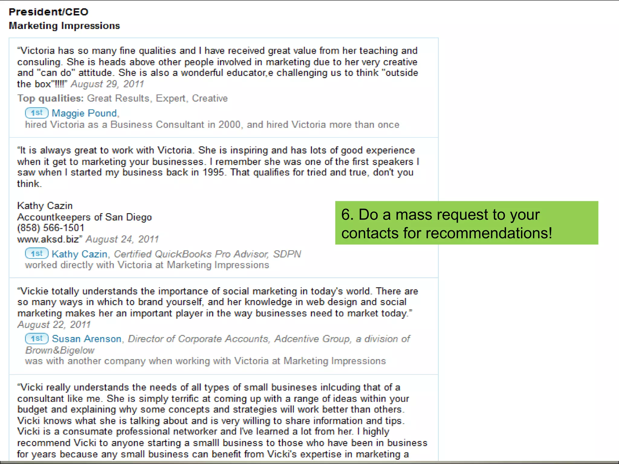 6. Do a mass request to your contacts for recommendations! 