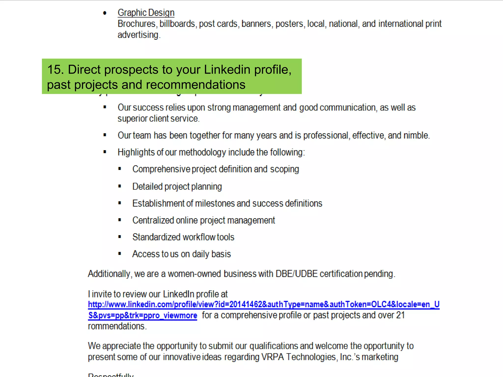 15. Direct prospects to your Linkedin profile, past projects and recommendations 