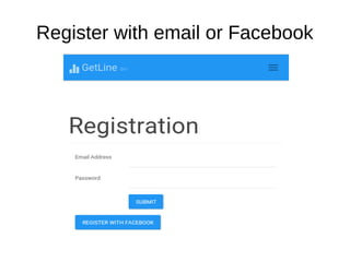 Register with email or Facebook
 