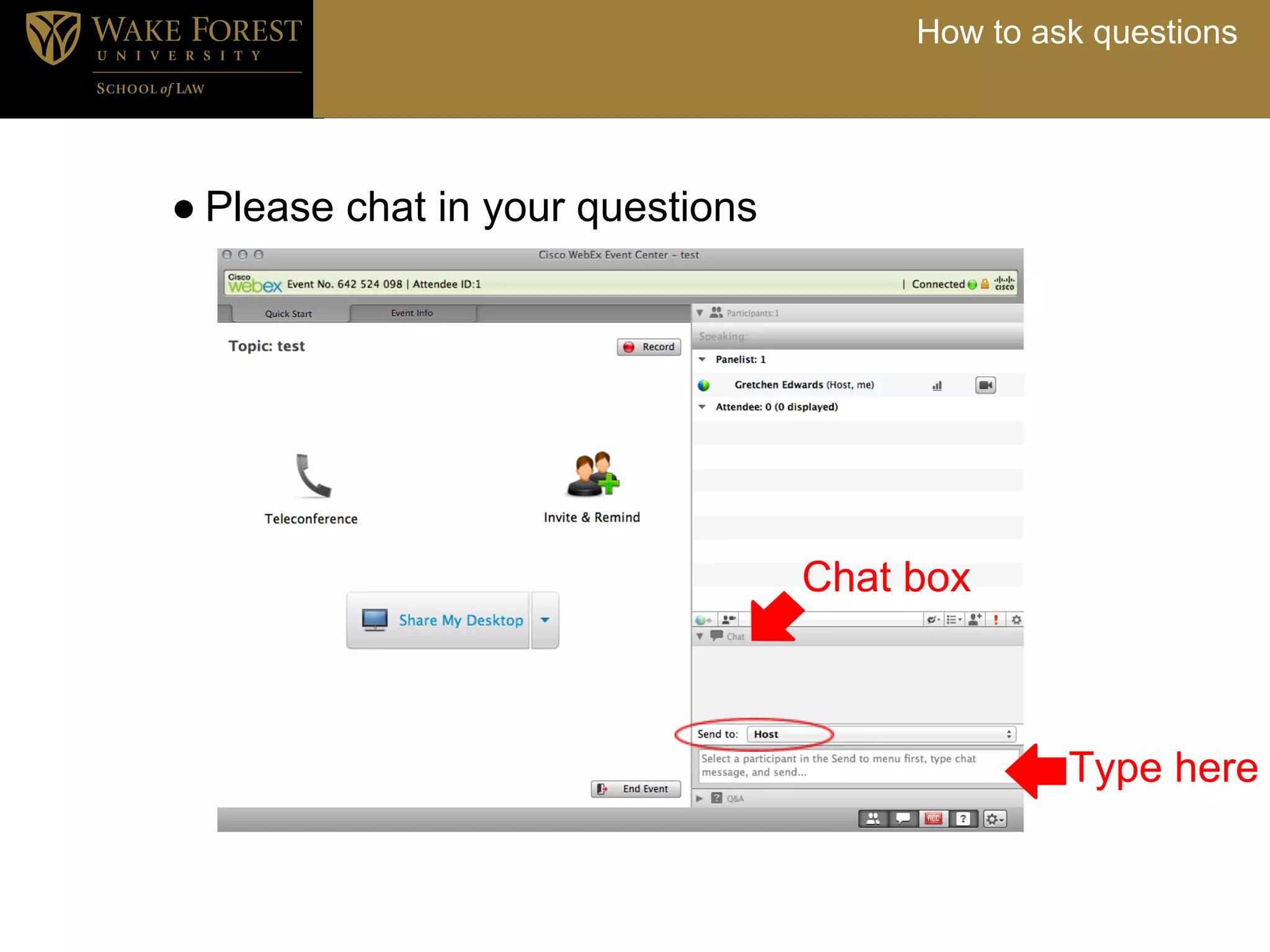 How to ask questions




● Please chat in your questions




                                  Chat box



                                                Type here
 