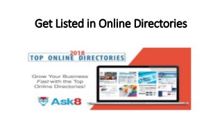 Get Listed in Online Directories
 