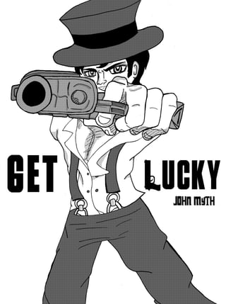 Get Lucky - One shot by John Myth.w