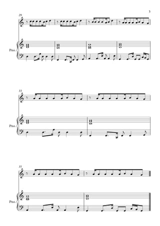 {
{
{
Pno.
29
Pno.
33
Pno.
35
&
&
?
&
&
?
&
&
?
‰ œœ œ œ œœ œ ‰ œœ œ œ œœ œ ‰ œœ œ œ œœ œ ‰ œœ œ œ œœ œ œ
www
www
www www
œ œ™ œœ
J
œ œ
J œ œ™ œœ
j
œ œ
j
œ œ™
œ
œ
j
œ
œ
J œ œ™ œœ œ œœœ
‰ œ œ œ œ œ œ œ œ ‰ œ œ œ œ œ œ œ œ
www
www
œ œ™ œ
œ
J
œ œ
J œ œ™ œ œ
j
œ œ
j
‰ œ œ œ œ œ œ œ œ ‰ œ œ œ œ œ œ œ œ
www
www
œ œ™ œ œ
j
œ œ
J œ œ™ œ
œ œ œ œ œ
3
 