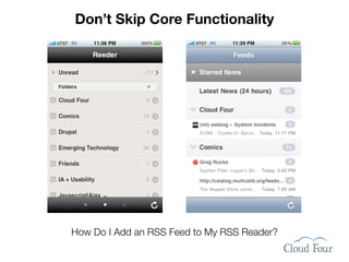 Don’t Skip Core Functionality




How Do I Add an RSS Feed to My RSS Reader?
 