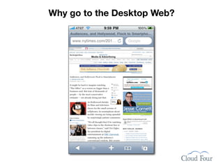 Why go to the Desktop Web?
 