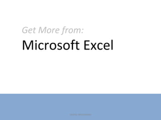 Get More from:
Microsoft Excel
GOPAL SRIDHARAN
 