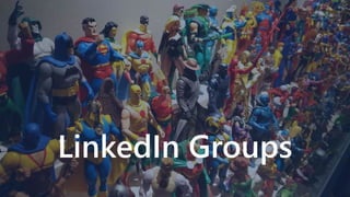 How to Get More Out of LinkedIn