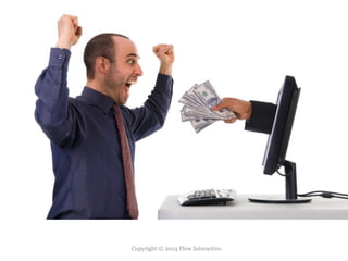 Copyright © 2014 Flow Interactive.
 