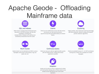 Apache Geode - Ofﬂoading
Mainframe data
 