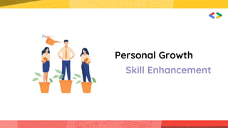 Personal Growth
Skill Enhancement
 