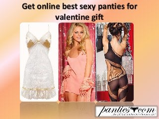Get online best sexy panties for 
valentine gift 
 