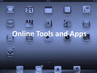 Online Tools and Apps
 