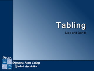 TTaabblliinngg 
Do’s and Don’ts 
 