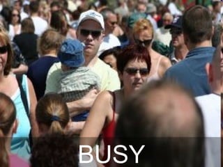 BUSY
 
