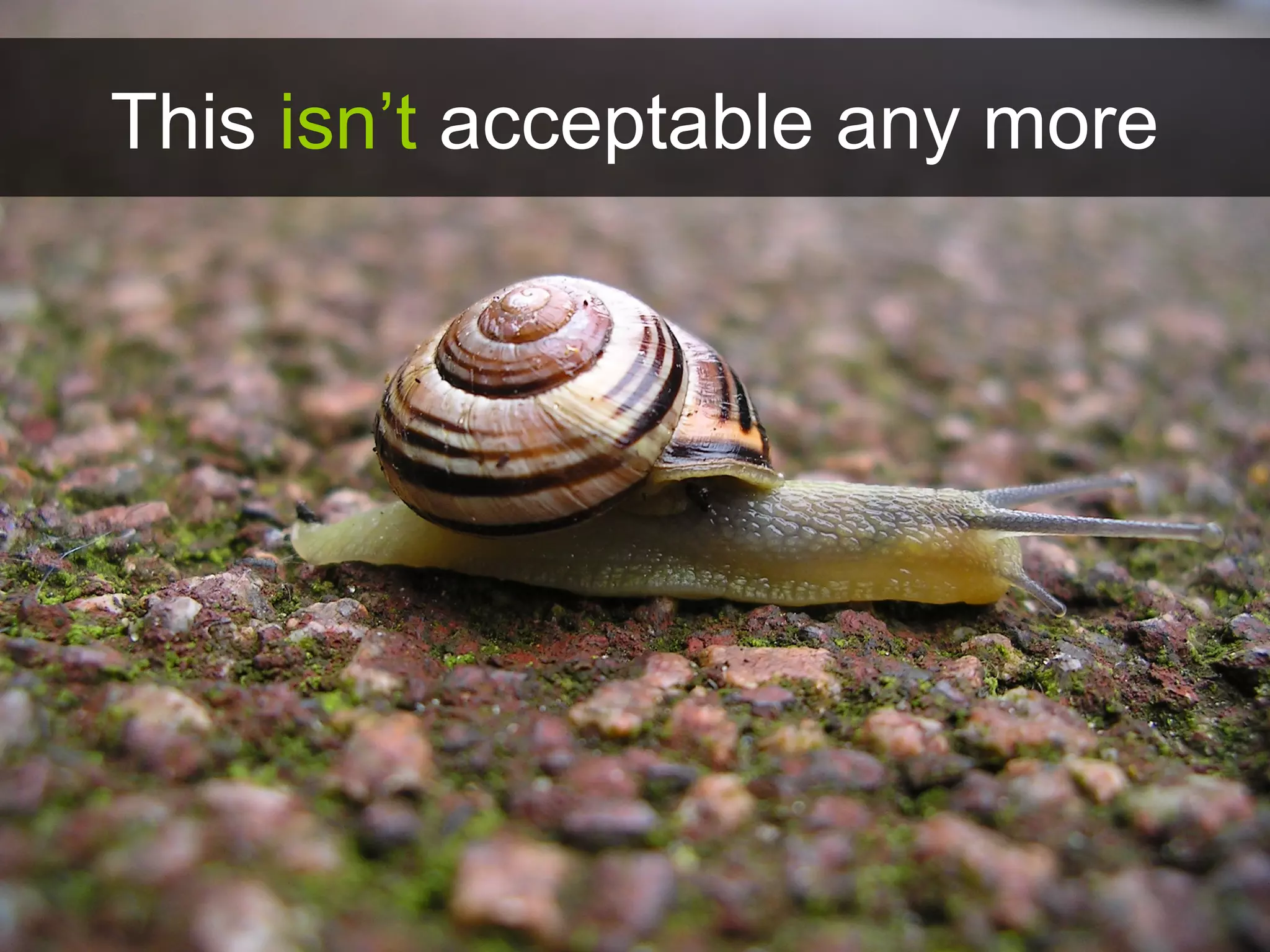 This isn’t acceptable any more
 