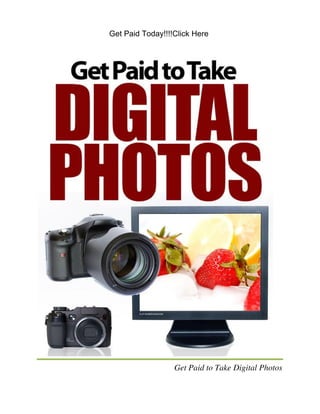 Get Paid to Take Digital Photos
Get Paid Today!!!!Click Here
 