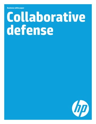 Business white paper
Collaborative
defense
 