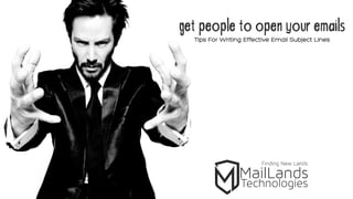 Get People to Open Your Emails - Tips for Writing Effecive Email Subject Lines