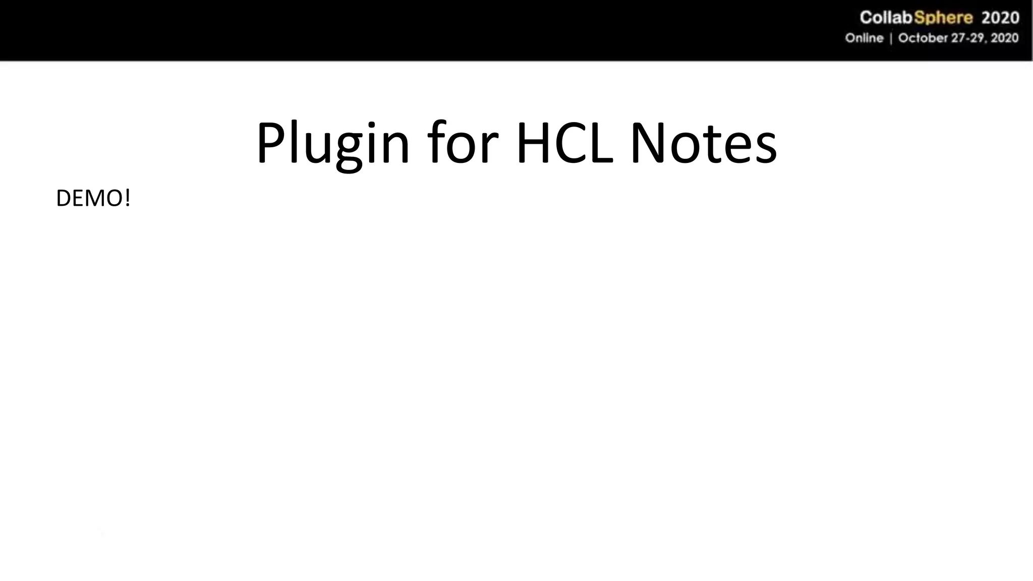 Plugin for HCL Notes
DEMO!
 