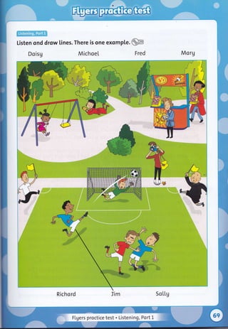 Listen ond drow lines. There is one exomple .{:'U==-
Doisg MichoeL Fred
Richo rd
Mo rg
FLgers proctice test . Listening, Port L
Sc LLg
 