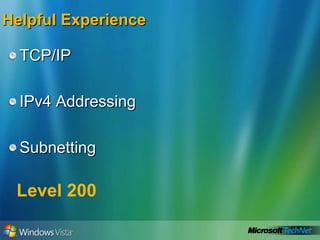 TCP/IPIPv4 AddressingSubnettingLevel 200Helpful Experience