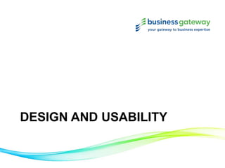 DESIGN AND USABILITY
 