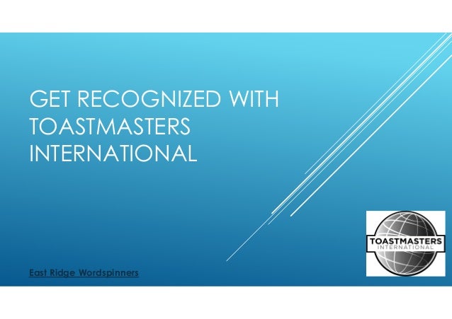 get recognized with toastmasters international toastmaster international