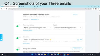 Q4. Screenshots of your Three emails
{Screenshots of your second email}
 