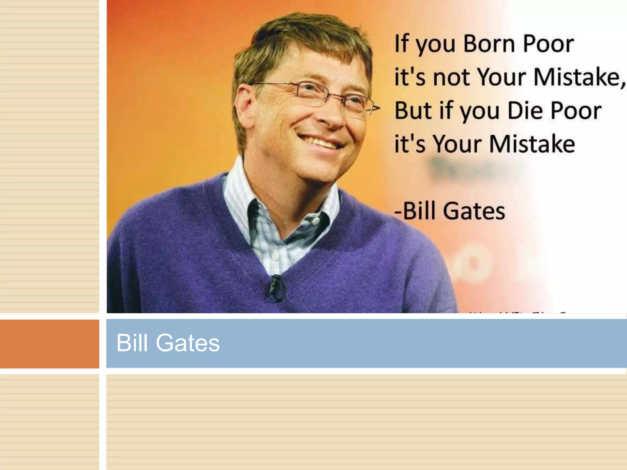 Bill Gates
 