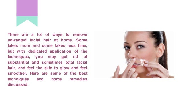 Get Rid Of Facial Hair Naturally At Home