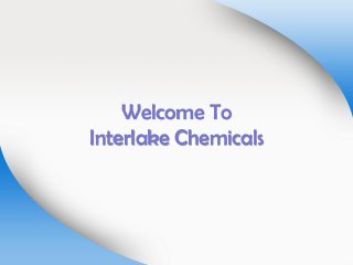 Welcome To
Interlake Chemicals
 