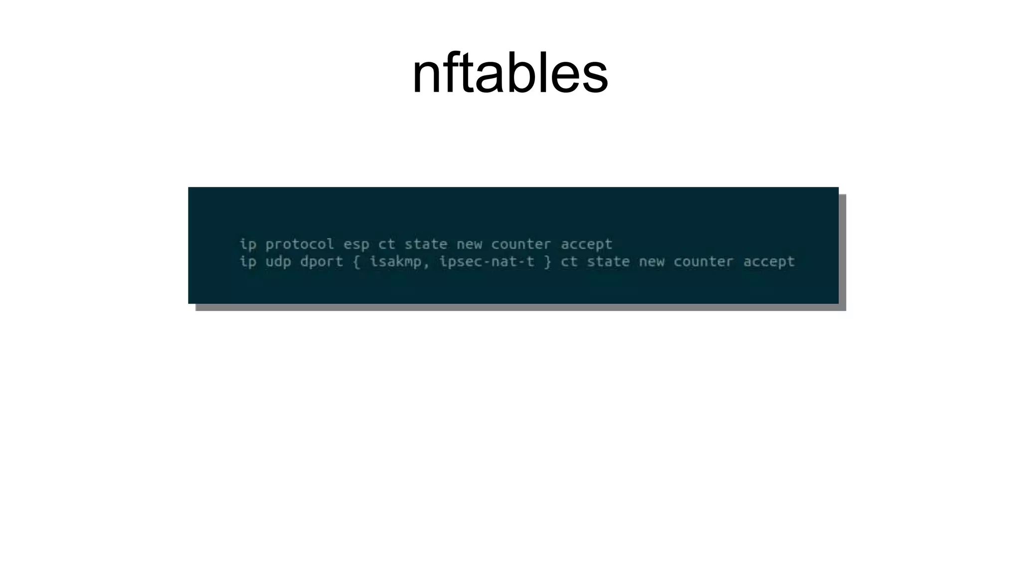 nftables
 