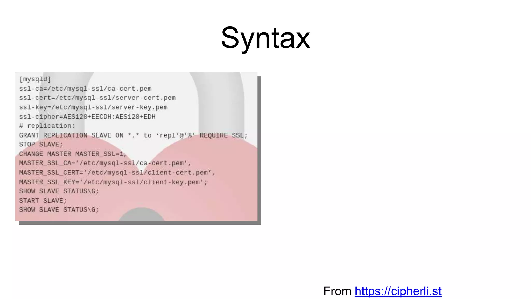 Syntax
From https://cipherli.st
 