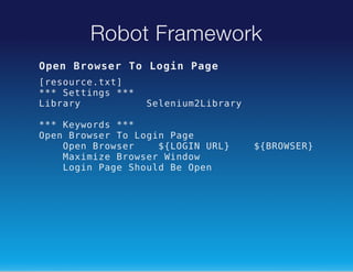 Robot Framework
Oe BosrT LgnPg
pn rwe
o oi
ae
[eorett
rsuc.x]
**Stig **
*
etns *
Lbay
irr
Slnu2irr
eeimLbay
**Kyod **
*
ewrs *
Oe BosrT LgnPg
pn rwe
o oi
ae
Oe Bosr
pn rwe
$LGNUL
{OI
R}
Mxmz BosrWno
aiie rwe
idw
LgnPg Sol B Oe
oi
ae hud e pn

$BOSR
{RWE}

 