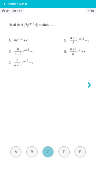 A B C D E
Kelas 7 (2013)
01 : 59 : 13 1/40
 