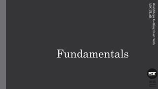 Fundamentals
2015
Alexandre
Marreiros
WorkShoprGettingStartWith
ANGULAR
 