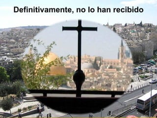 Definitivamente, no lo han recibido
 