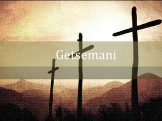 Getsemani

 