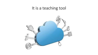 It is a teaching tool
 