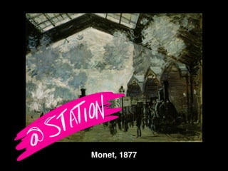 Monet, 1877
 