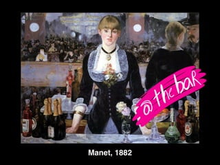 Manet, 1882
 