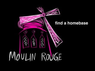 ﬁnd a homebase!
 