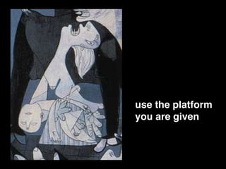 use the platform !
you are given
 