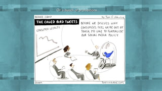 Or a bunch of prohibitions…

 