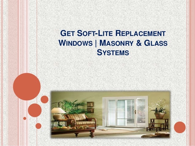 soft lite windows white get softlite replacement windows masonry glass systems get softlite windows masonry glass systems soft lite windows white get softlite replacement windows masonry glass systems get softlite windows masonry glass systems