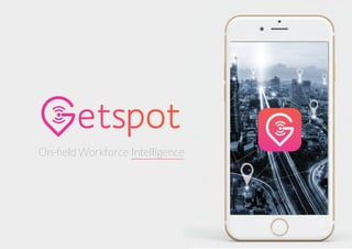 Getspot Workforce Intellingence Ppt