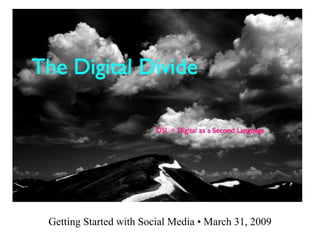 Getting Started with Social Media • March 31, 2009 